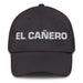 El Cañero The Cane Field Resident Mexican Spanish Pride Gift Regalo Dad Hat Mexicada Dark Grey