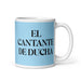 El Cantante De Ducha The Shower Singer Funny Home Office Work Coffee Mug Mexican Spanish Pride Gift White Glossy Cup Sky Blue Card Mug Mexicada 11 oz