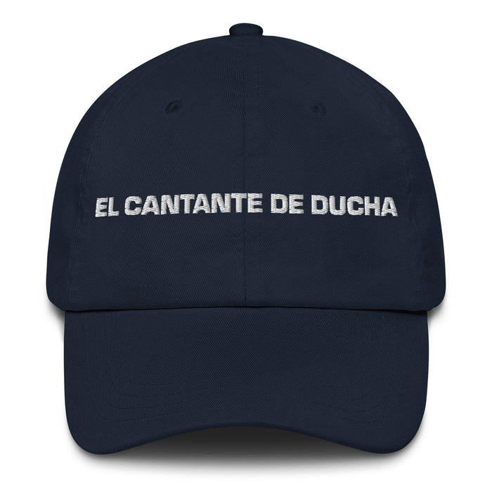 El Cantante De Ducha The Shower Singer Mexican Spanish Pride Gift Regalo Dad Hat Mexicada Navy