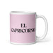 El Capricornio The Capricorn Funny Home Office Work Coffee Mug Mexican Spanish Pride Gift White Glossy Cup Light Pink Card Mug Mexicada 11 oz