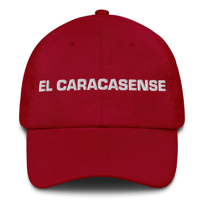 El Caracasense The Caracas Resident Mexican Spanish Pride Gift Regalo Dad Hat Mexicada Cranberry