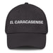 El Caracasense The Caracas Resident Mexican Spanish Pride Gift Regalo Dad Hat Mexicada Dark Grey