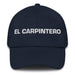 El Carpintero The Carpenter Mexican Spanish Pride Gift Regalo Dad Hat - Mexicada