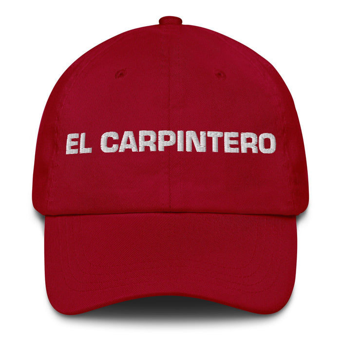 El Carpintero The Carpenter Mexican Spanish Pride Gift Regalo Dad Hat - Mexicada