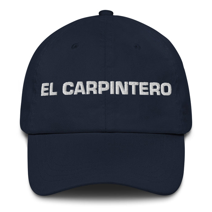 El Carpintero The Carpenter Mexican Spanish Pride Gift Regalo Dad Hat Mexicada Navy