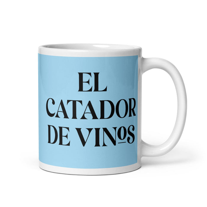 El Catador De Vinos The Wine Taster Funny Home Office Work Coffee Mug Mexican Spanish Pride Gift White Glossy Cup Sky Blue Card Mug Mexicada 11 oz