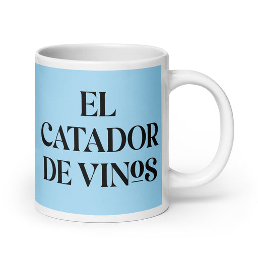 El Catador De Vinos The Wine Taster Funny Home Office Work Coffee Mug Mexican Spanish Pride Gift White Glossy Cup Sky Blue Card Mug Mexicada 20 oz