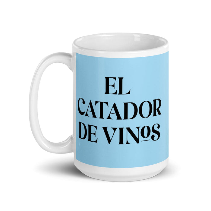 El Catador De Vinos The Wine Taster Funny Home Office Work Coffee Mug Mexican Spanish Pride Gift White Glossy Cup Sky Blue Card Mug Mexicada