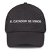 El Catador De Vinos The Wine Taster Mexican Spanish Pride Gift Regalo Dad Hat - Mexicada