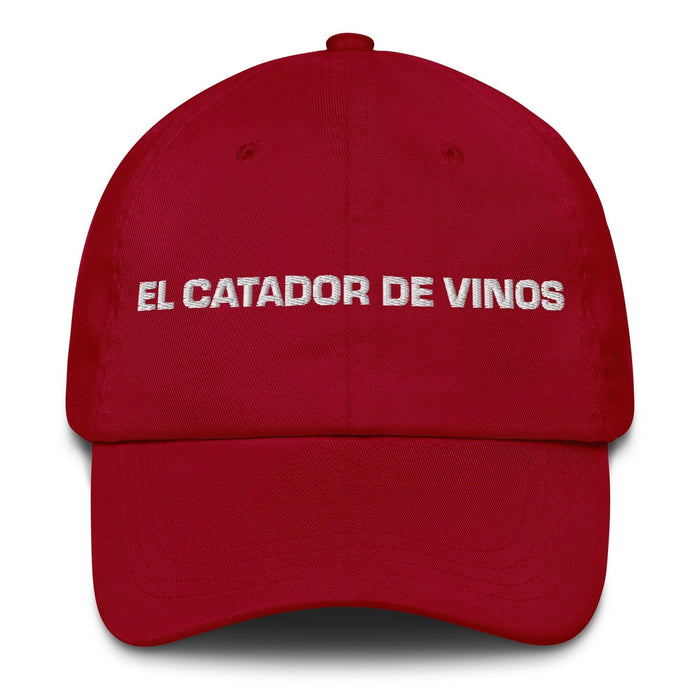 El Catador De Vinos The Wine Taster Mexican Spanish Pride Gift Regalo Dad Hat Mexicada Cranberry