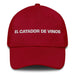 El Catador De Vinos The Wine Taster Mexican Spanish Pride Gift Regalo Dad Hat Mexicada Cranberry