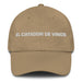 El Catador De Vinos The Wine Taster Mexican Spanish Pride Gift Regalo Dad Hat Mexicada Khaki