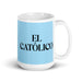 El Católico The Catholic Funny Home Office Work Coffee Mug Mexican Spanish Pride Gift White Glossy Cup Sky Blue Card Mug Mexicada 15 oz