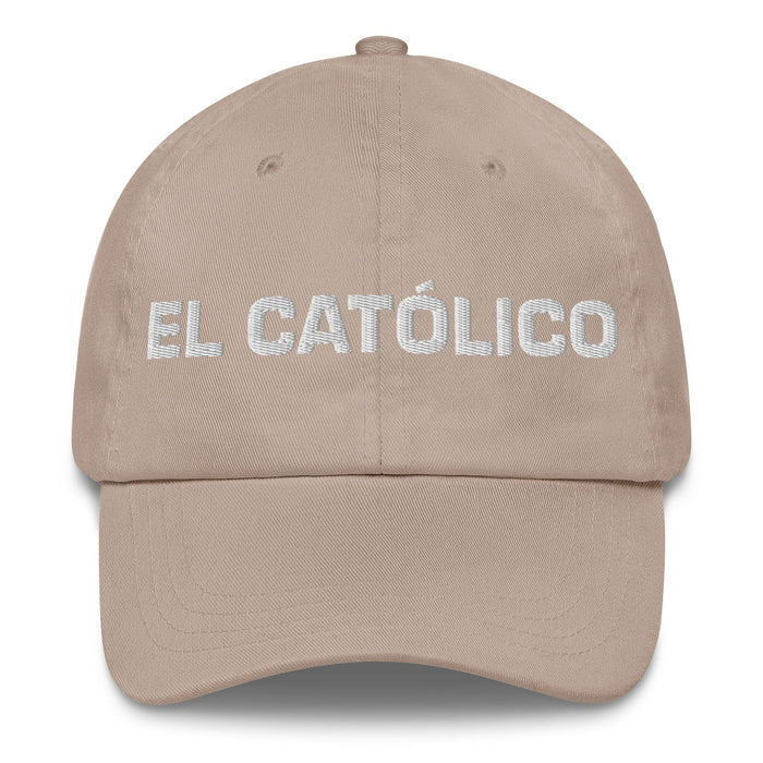 El Católico The Catholic Mexican Spanish Pride Gift Regalo Dad Hat Mexicada Stone