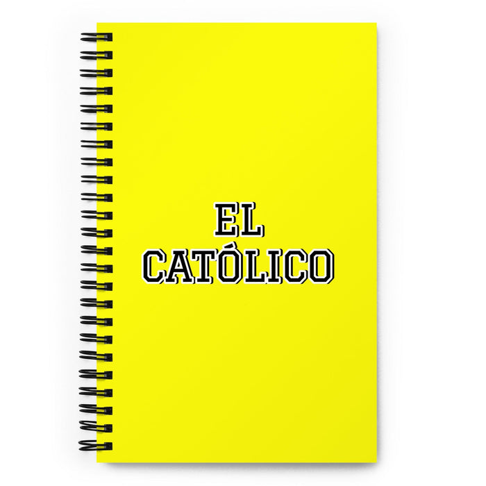 El Católico The Catholic | Yellow Spiral Notebook, 140 Dotted Sheets | Funny Gift Idea Home Office Work | Mexican Spanish Pride Gift Mexicada