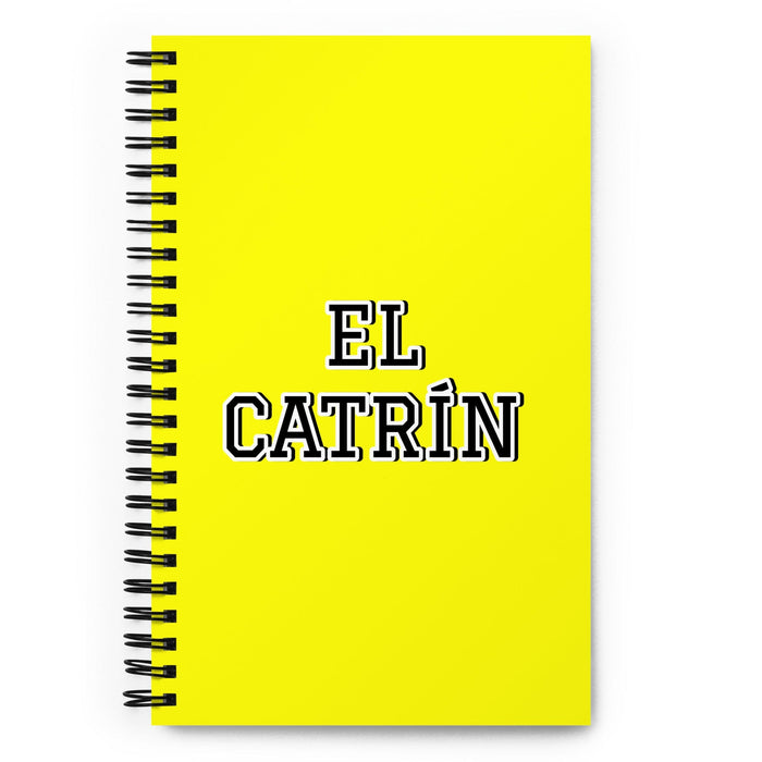 El Catrín The Fancy Dresser | Yellow Spiral Notebook, 140 Dotted Sheets | Funny Gift Idea Home Office Work | Mexican Spanish Pride Gift Mexicada