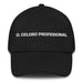 El Celoso Profesional The Professional Jealous One Mexican Spanish Pride Gift Regalo Dad Hat Mexicada Black