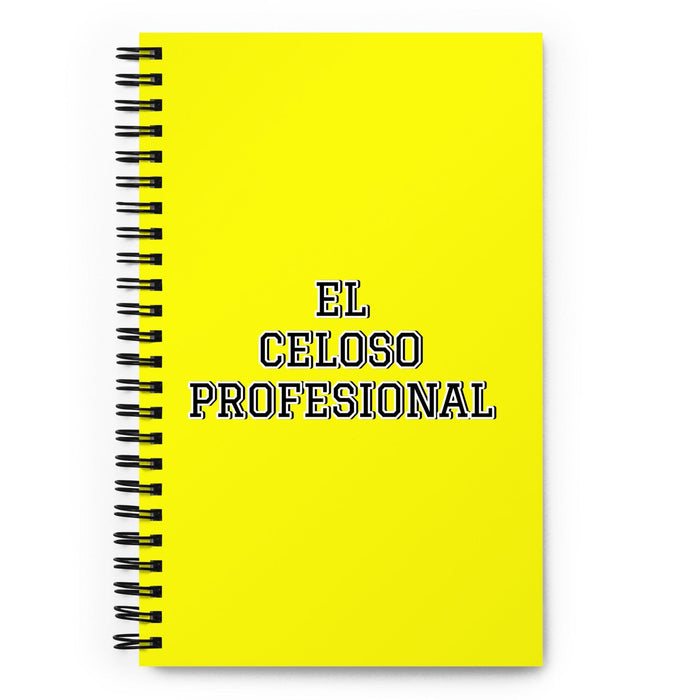 El Celoso Profesional The Professional Jealous One | Yellow Spiral Notebook, 140 Dotted Sheets | Funny Gift Idea Home Office Work | Mexican Spanish Pride Gift Mexicada