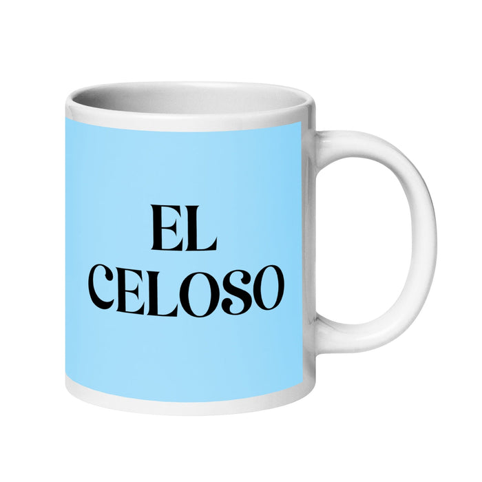 El Celoso The Jealous One Funny Home Office Work Coffee Mug Mexican Spanish Pride Gift White Glossy Cup Sky Blue Card Mug Mexicada 20 oz