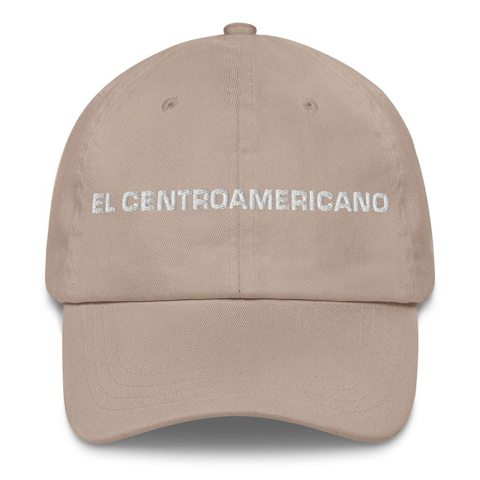 El Centroamericano The Central American Mexican Spanish Pride Gift Regalo Dad Hat Mexicada Stone