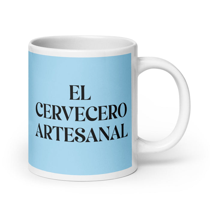 El Cervecero Artesanal The Craft Brewer Funny Home Office Work Coffee Mug Mexican Spanish Pride Gift White Glossy Cup Sky Blue Card Mug Mexicada 20 oz