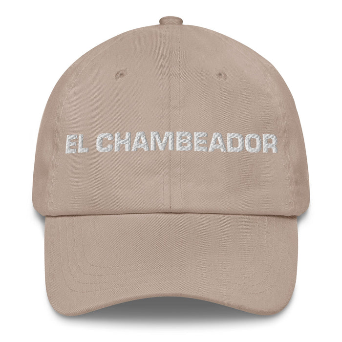 El Chambeador The Hard Worker Mexican Spanish Pride Gift Regalo Dad Hat Mexicada Stone