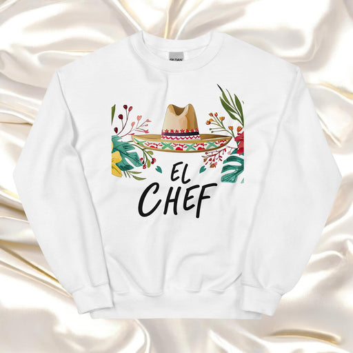 El Chef Exclusive Art Piece Home Office Work Mexican Spanish Pride Gift One-Of-A-Kind Unisex Sweatshirt | E6 Mexicada White / S