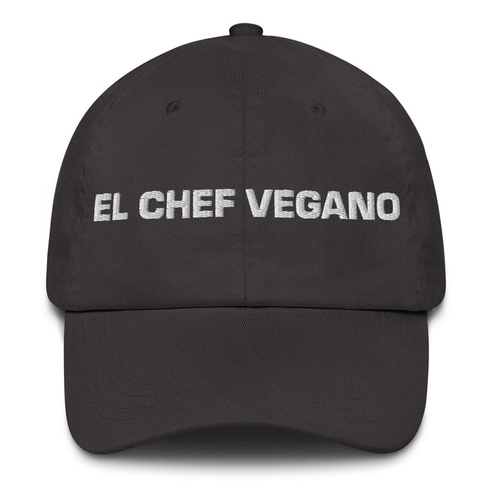 El Chef Vegano The Vegan Chef Mexican Spanish Pride Gift Regalo Dad Hat Mexicada Dark Grey