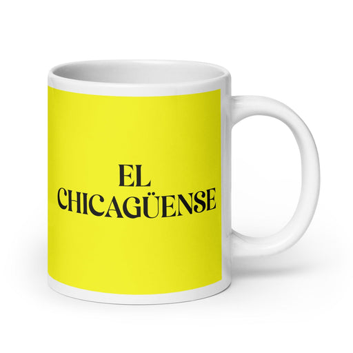 El Chicagüense The Chicagoan Funny Home Office Work Coffee Mug Mexican Spanish Pride Gift White Glossy Cup Yellow Card Mug Mexicada 20 oz