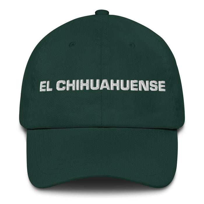 El Chihuahuense The Chihuahuan Mexican Spanish Pride Gift Regalo Dad Hat Mexicada Spruce