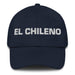 El Chileno The Chilean Mexican Spanish Pride Gift Regalo Dad Hat Mexicada Navy