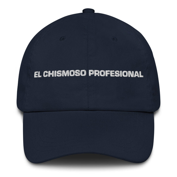 El Chismoso Profesional The Professional Gossip Mexican Spanish Pride Gift Regalo Dad Hat Mexicada Navy