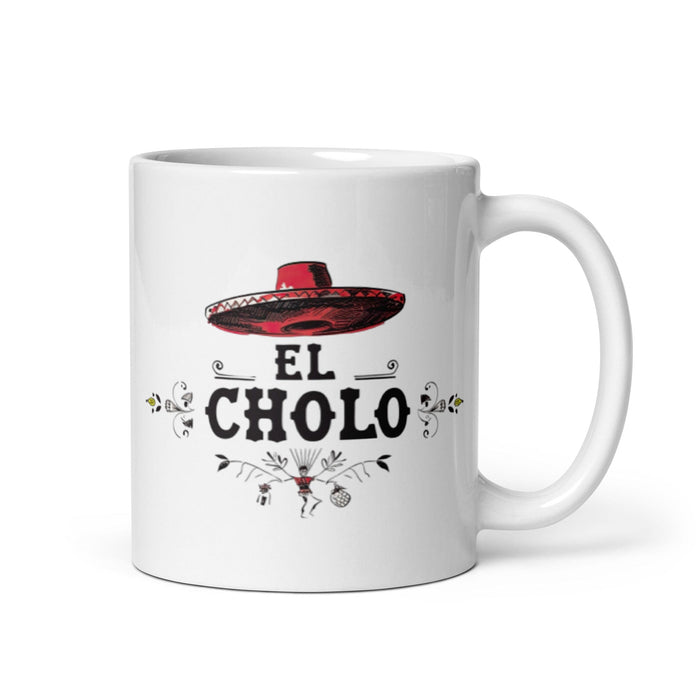 El Cholo Exclusive Art Piece Home Office Work Coffee Mug Mexican Spanish Pride Gift Cup One-Of-A-Kind Calligraphy White Glossy Mug | E6 Mexicada