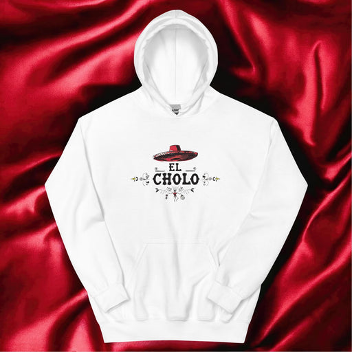 El Cholo Exclusive Art Piece Home Office Work Mexican Spanish Pride Gift One-Of-A-Kind Unisex Hoodie | E6 Mexicada White / S