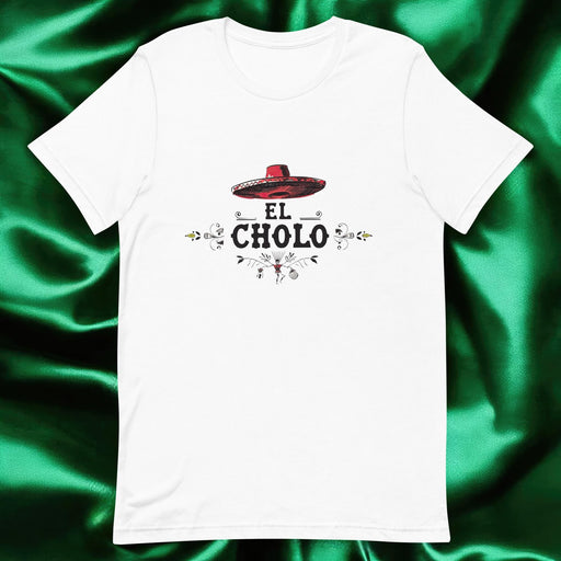 El Cholo Exclusive Art Piece Home Office Work Mexican Spanish Pride Gift One-Of-A-Kind Unisex T-Shirt | E6 Mexicada White / S