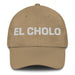 El Cholo The Chola/Cholo Mexican Spanish Pride Gift Regalo Dad Hat Mexicada Khaki