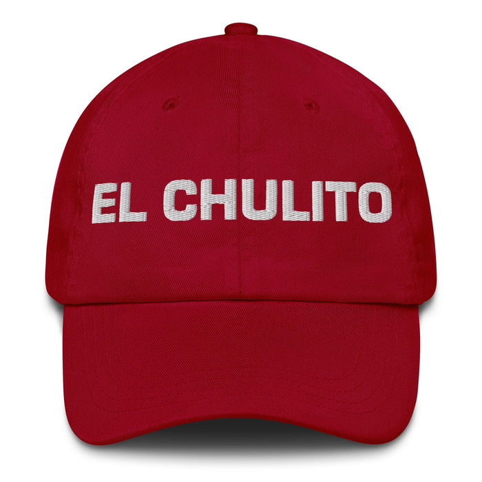 El Chulito The Cute One Mexican Spanish Pride Gift Regalo Dad Hat Mexicada Cranberry