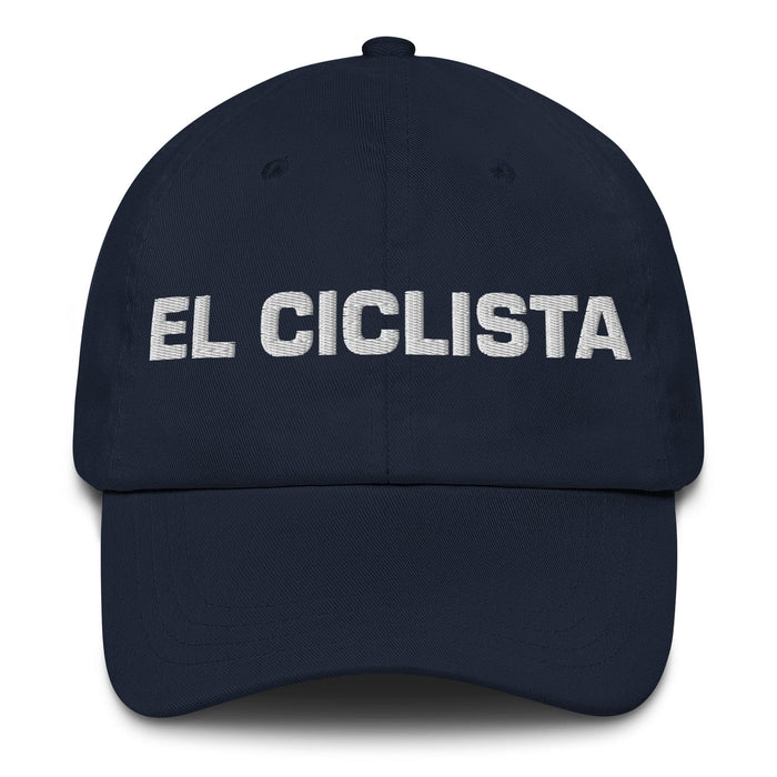 El Ciclista The Cyclist Mexican Spanish Pride Gift Regalo Dad Hat Mexicada Navy