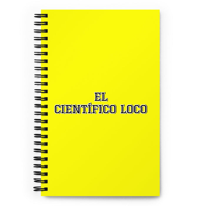 El Científico Loco The Mad Scientist | Yellow Spiral Notebook, 140 Dotted Sheets | Funny Gift Idea Home Office Work | Mexican Spanish Pride Gift Mexicada