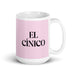 El Cínico The Cynic Funny Home Office Work Coffee Mug Mexican Spanish Pride Gift White Glossy Cup Light Pink Card Mug Mexicada 15 oz