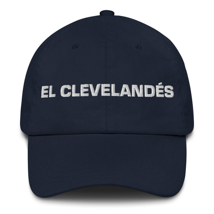 El Clevelandés The Clevelander Mexican Spanish Pride Gift Regalo Dad Hat Mexicada Navy