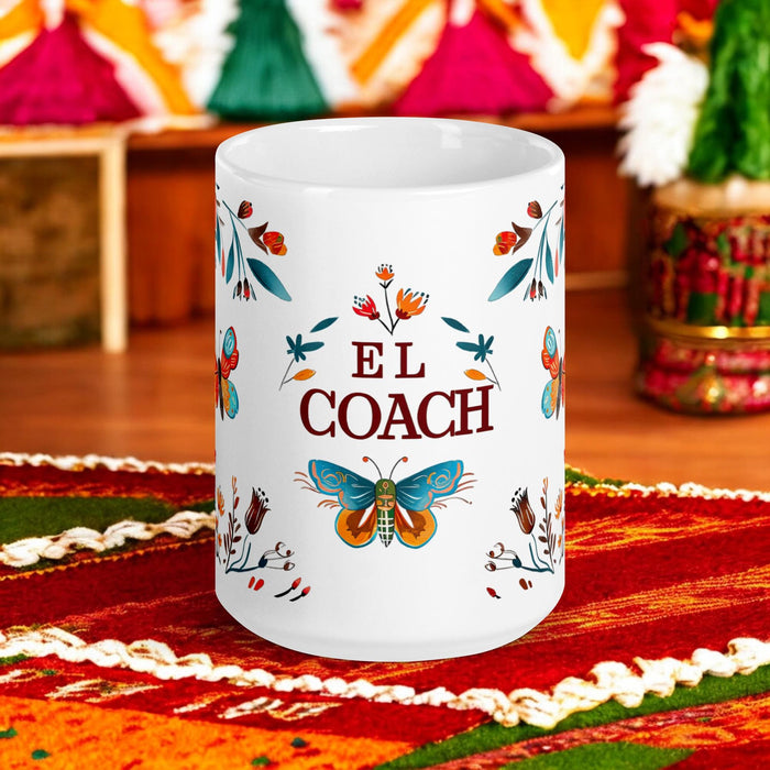 El Coach Exclusive Art Piece Home Office Work Coffee Mug Mexican Spanish Pride Gift Cup One-Of-A-Kind Calligraphy White Glossy Mug | E1 Mexicada 15 oz