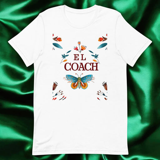 El Coach Exclusive Art Piece Home Office Work Mexican Spanish Pride Gift One-Of-A-Kind Unisex T-Shirt | E1 Mexicada White / S