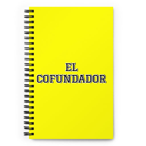 El Cofundador The Co-Founder | Yellow Spiral Notebook, 140 Dotted Sheets | Funny Gift Idea Home Office Work | Mexican Spanish Pride Gift Mexicada