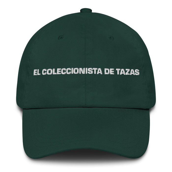 El Coleccionista De Tazas The Mug Collector Mexican Spanish Pride Gift Regalo Dad Hat Mexicada Spruce