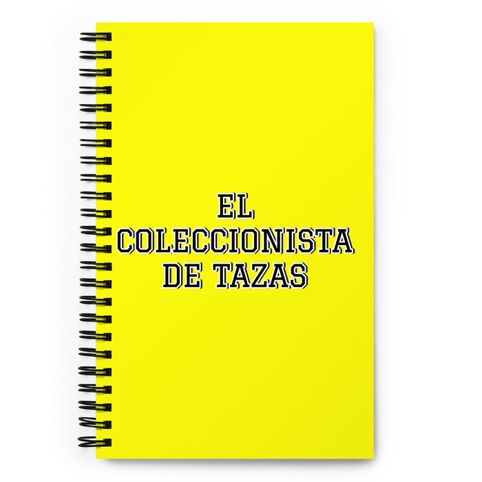 El Coleccionista De Tazas The Mug Collector | Yellow Spiral Notebook, 140 Dotted Sheets | Funny Gift Idea Home Office Work | Mexican Spanish Pride Gift Mexicada