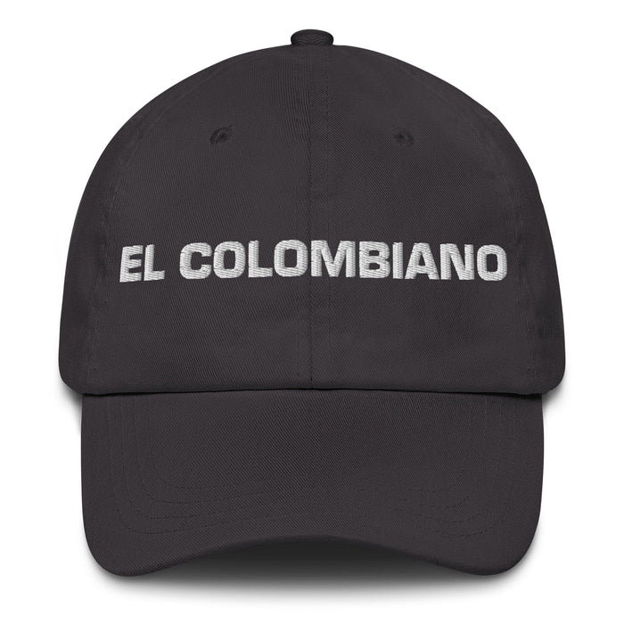 El Colombiano The Colombian Mexican Spanish Pride Gift Regalo Dad Hat Mexicada Dark Grey