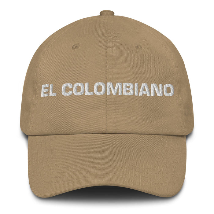 El Colombiano The Colombian Mexican Spanish Pride Gift Regalo Dad Hat Mexicada Khaki