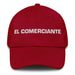 El Comerciante The Merchant Mexican Spanish Pride Gift Regalo Dad Hat Mexicada Cranberry