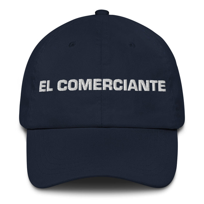 El Comerciante The Merchant Mexican Spanish Pride Gift Regalo Dad Hat Mexicada Navy